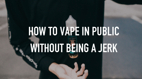 How to Vape in Public Without Being a Jerk