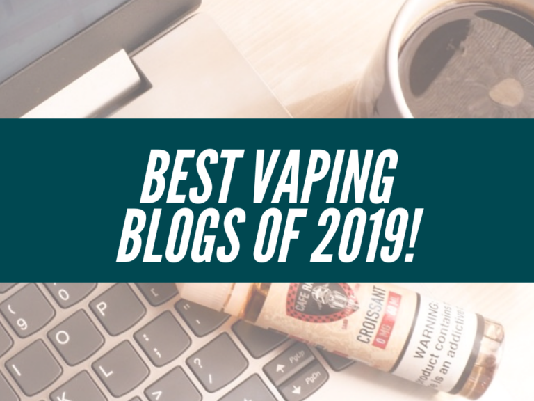 Top 8 Vaping Blogs of 2019